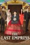 The Last Empress (2018)